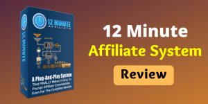 12 Minute Affiliate System Review (2022): Is It Value For Money?