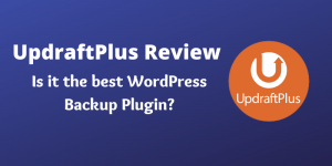 UpdraftPlus Review (2022): Is It The Best WordPress Backup Plugin?