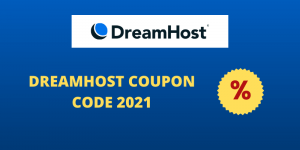 Dreamhost Coupon Code 2022: Up to 92% Discount + Free Domain