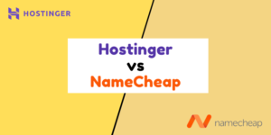 Hostinger vs NameCheap (Shocking Result) – Which one is the best host for 2022?