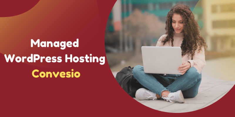 Managed WordPress Hosting Convesio – Review, Features, Pricing?