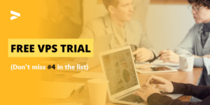 8 Best Free VPS Trials In 2022 [No Credit Card Required]