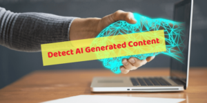 How To Detect AI Generated Content? (Ultimate Solution)