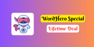 WordHero Lifetime Deal + WordHero Review 2023