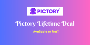 Pictory Lifetime Deal 2023 – Do They Offer Any LTD?