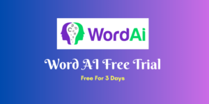 WordAI Free Trial 2023 – Access All Features (Free for 3 Days)