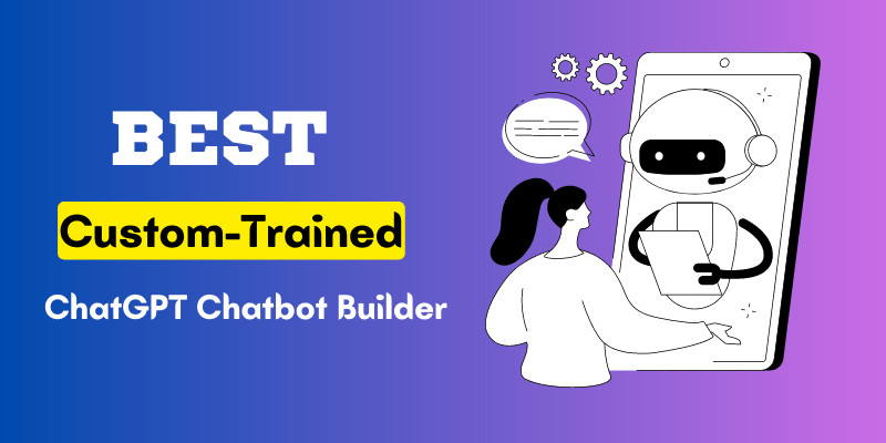 Custom ChatGPT Chatbot Builders